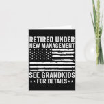 Retired Under New Management See Grandkids America Card