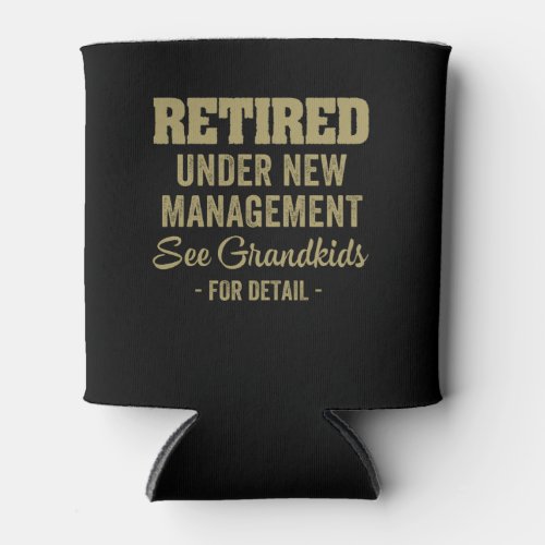 Retired Under New Management See Grandkids Can Cooler