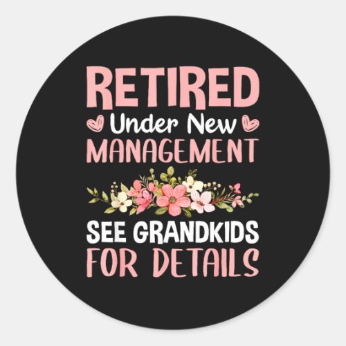 Retired Under New Management See Grandkids Funny R