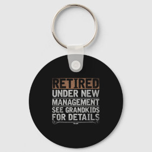 Retired Under New Management See Grandkids Funny R Keychain