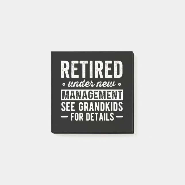 Retired Under New Management see Grandkids Post-it Notes (Front)
