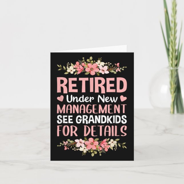 Retired Under New Management See Grandkids Retirem Card (Front)
