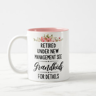 Retired Under New Management See Grandkids Two-Tone Coffee Mug