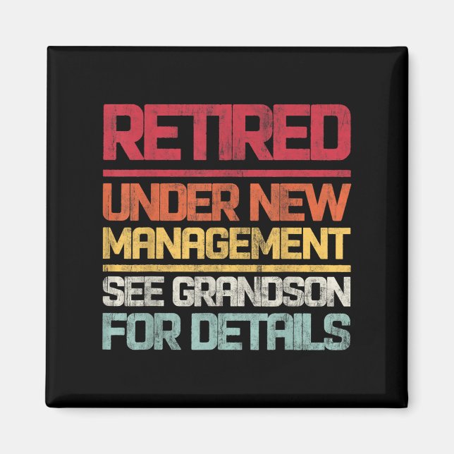 Retired Under New Management See Grandson For Deta Magnet (Front)