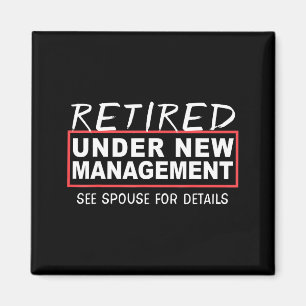 Retired Under New Management See Suse Funny Retire Magnet