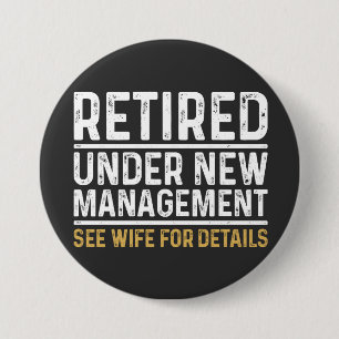 Retired Under New Management See Wife For Details Button