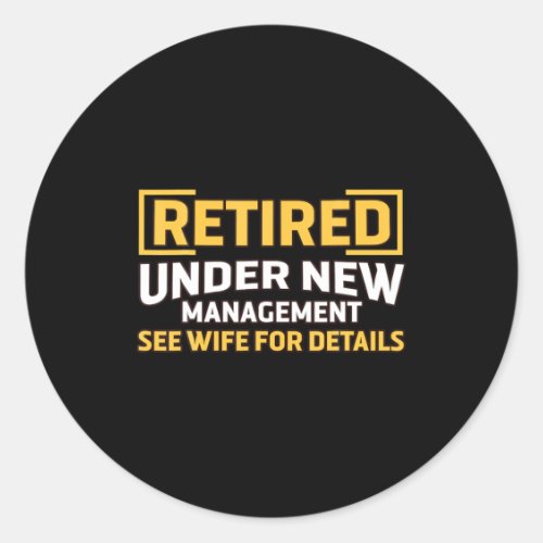 Retired Under New Management See Wife For Details 