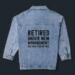 Retired under new management see Wife for details Denim Jacket<br><div class="desc">Retired under new management see wife for details funny husband retirement party present</div>