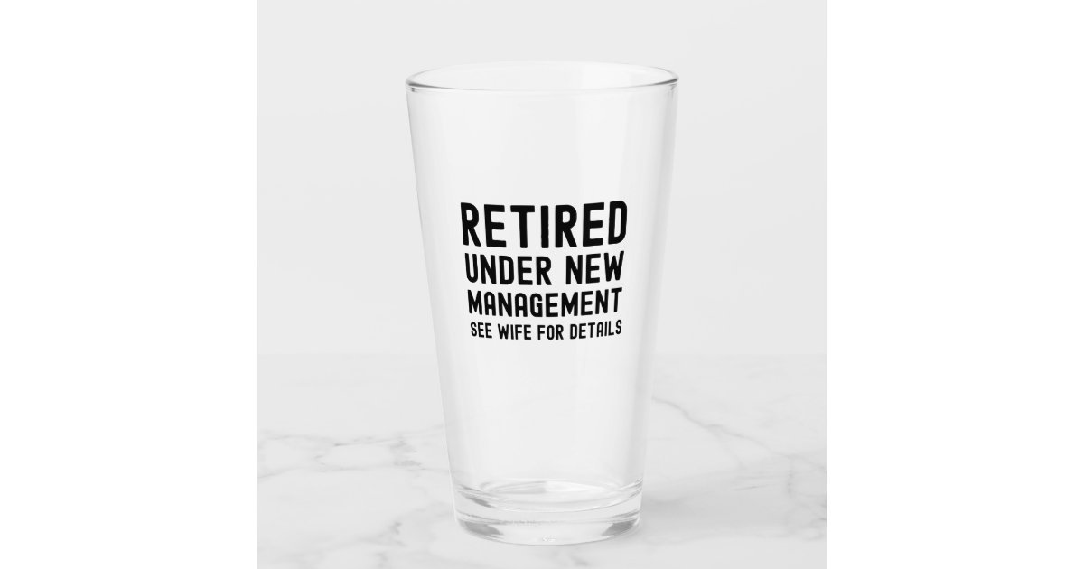 Retired Under New Management - Personalized Tumbler Cup - Gift For