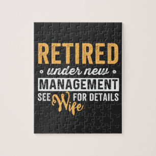 retired under new management see wife for details. jigsaw puzzle