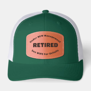 Retired, Under New Management See Wife for Details Leather Patch Hat