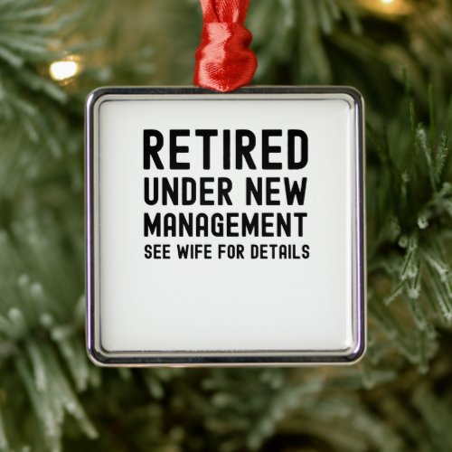 Retired under new management see Wife for details Metal Ornament