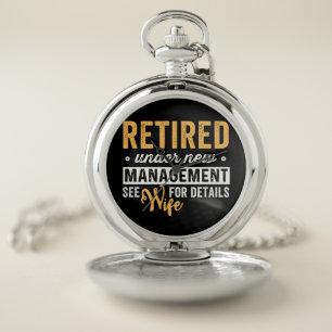 retired under new management see wife for details. pocket watch