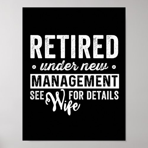 retired under new management see wife for details poster