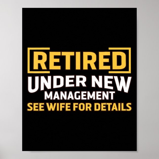 Retired Under New Management See Wife For Details  Poster (Front)
