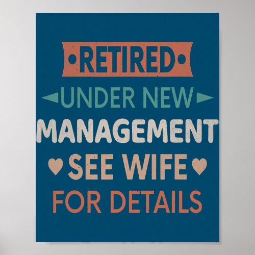 Retired Under New Management See Wife For Details Poster