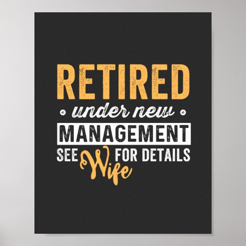 retired under new management see wife for details poster