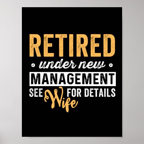 retired under new management see wife for details poster