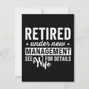 retired under new management see wife for details. save the date