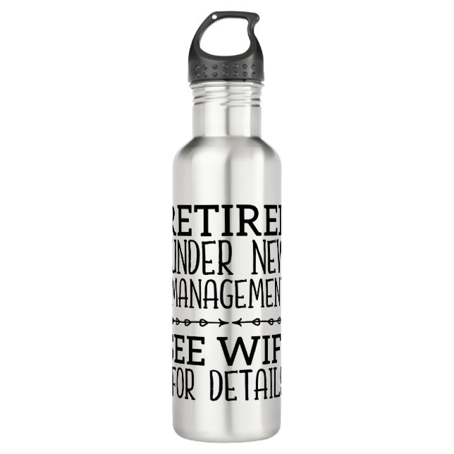 Retired Under New Management See Wife For Details Stainless Steel Water Bottle (Front)