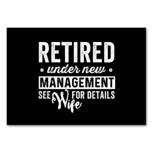 retired under new management see wife for details. table number
