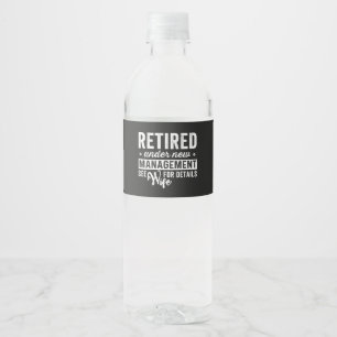 retired under new management see wife for details. water bottle label