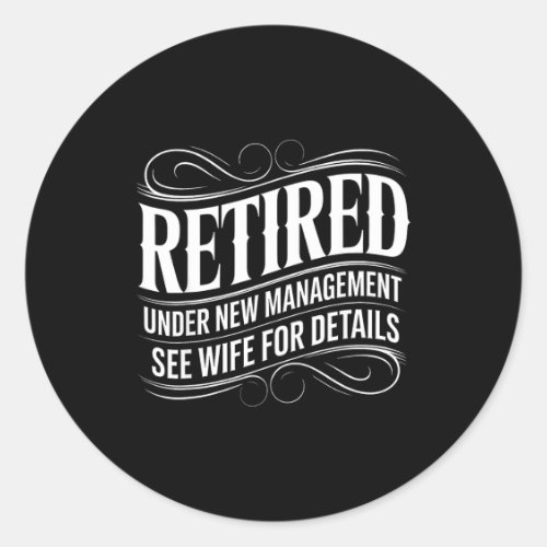 Retired Under New Management See Wife Funny Retire