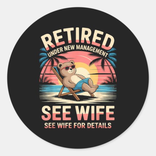 Retired Under New Management See Wife Funny Retire