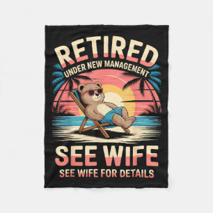 Retired Under New Management See Wife Funny Retire Fleece Blanket