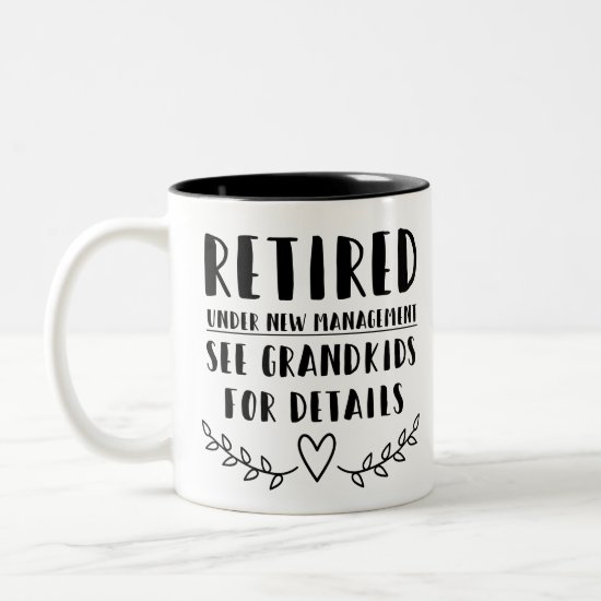 Retired Under New Management Two-Tone Coffee Mug