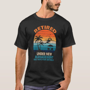 Retired Under New Management Vintage Retirement Re T-Shirt