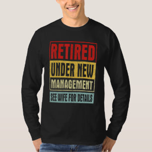 Retired Under New Management  Vintage Retirement T-Shirt