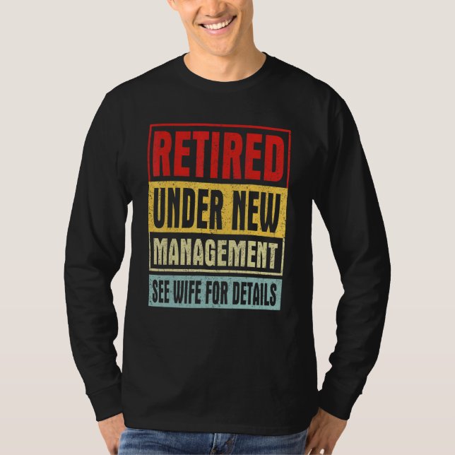 Retired Under New Management  Vintage Retirement T-Shirt (Front)