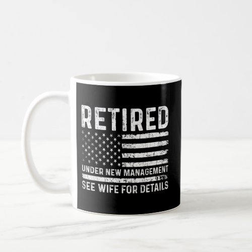 Retired Under Newagement Retirement Coffee Mug