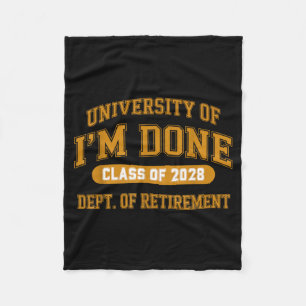 Retired University Of Cl 2028 I'm Done Fleece Blanket