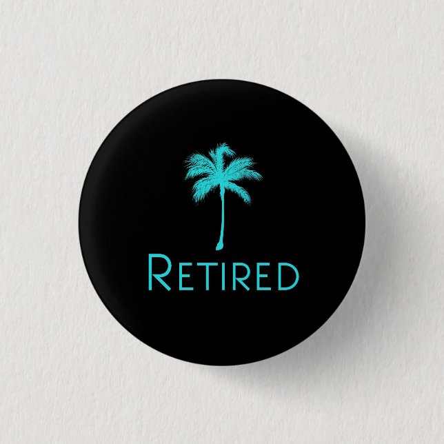 Retired Vacation Palm Tree Pinback Button (Front)