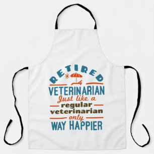 Retired Veterinarian Veterinary Retirement Happier Apron