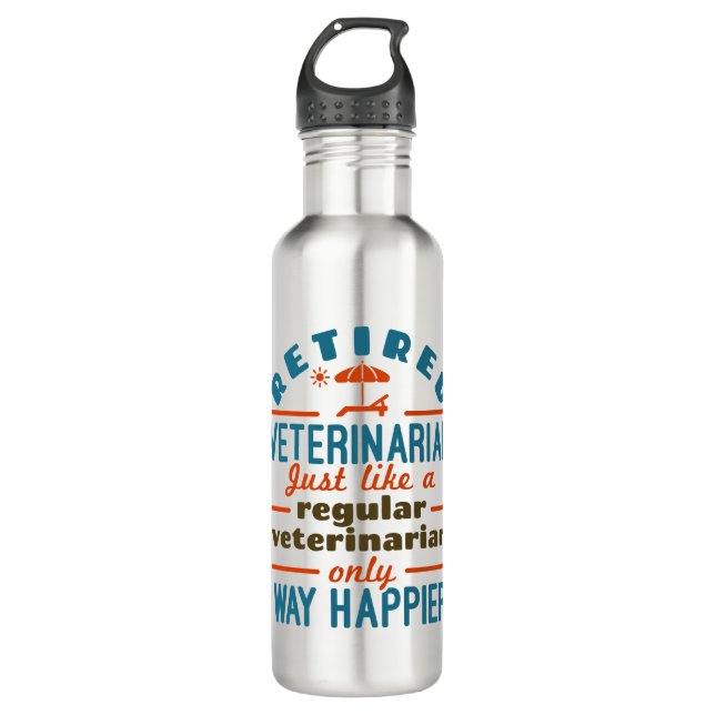 Retired Veterinarian Veterinary Retirement Happier Stainless Steel Water Bottle (Front)