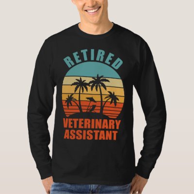 Retired Veterinary Assistant  Happy Retirement T-Shirt