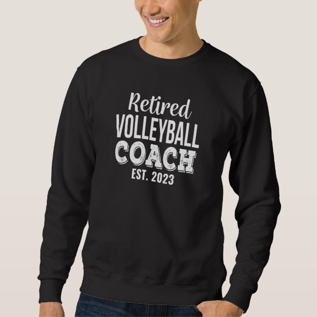 Retired Volleyball Coach Retirement Sweatshirt (Front)