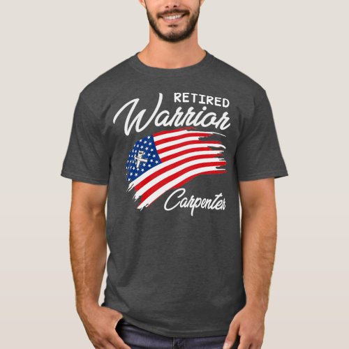 Retired Warrior Carpenter  T_Shirt