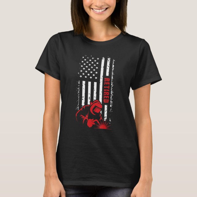 Retired Welder Us Flag Welder Retirement 1 T-Shirt (Front)