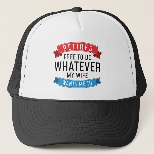 Retired Whatever Trucker Hat (Front)