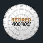Retired Woo Hoo Dartboard<br><div class="desc">Retired! Woo Hoo! Funny saying on t shirts,  stickers,  mugs and more. Original design.</div>