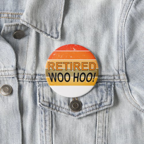 Retired Woo Hoo With Vintage Sunset Pinback Button