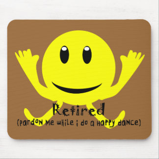 "Retired" YELLOW HAPPY DANCE Mouse Pad