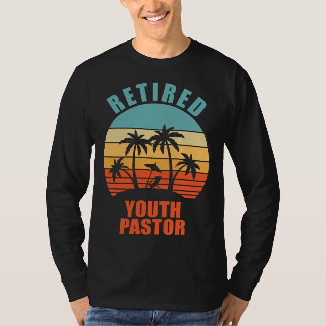 Retired Youth Pastor  Minister Happy Retirement T-Shirt (Front)