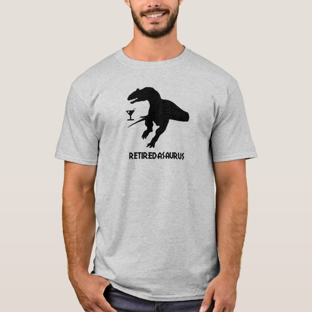 Retiredasaurus T-Shirt (Front)