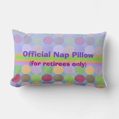 Retiree Nap Pillow  Official Nap Pillow
