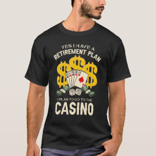 Retiremen For Gambling Poker Retired Mom Dad T-Shirt